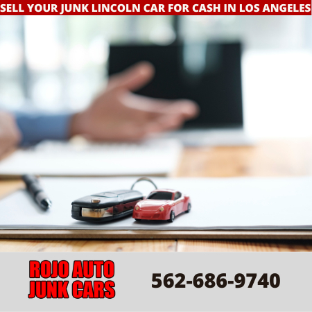 Lincoln-car-cash for cars-junk car buyer-Los Angeles-California-sell