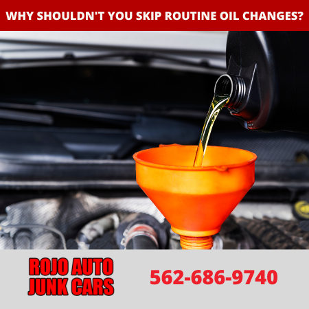 Why shouldn't you skip routine oil changes